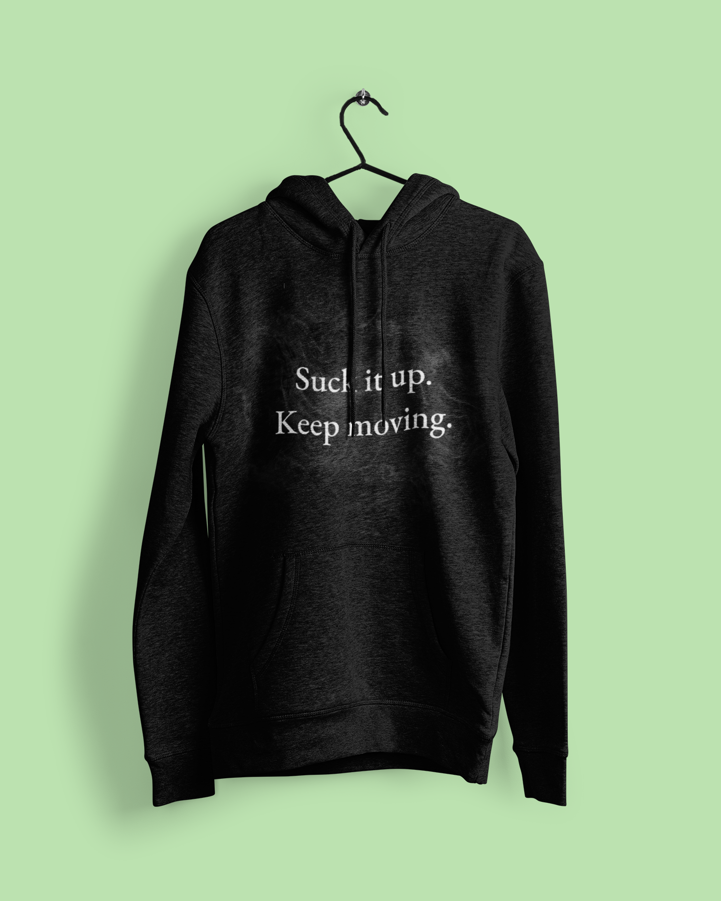 Suck It Up Keep Moving Hoodie – Motivational Black Hoodie for Resilience & Grit | Shepherd’s Rune