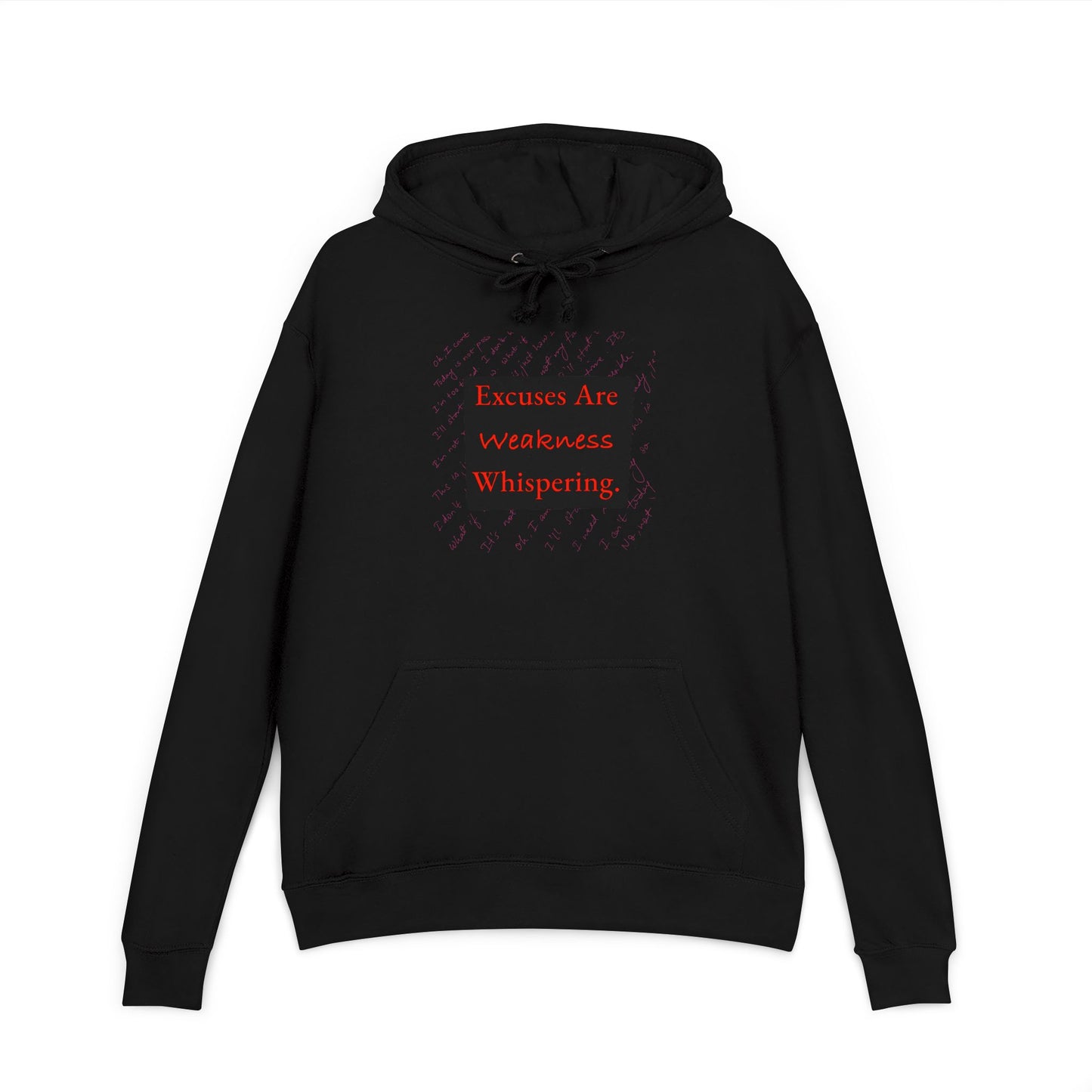 Excuses Are Weakness Whispering Hoodie – Motivational Black Hoodie | Shepherd’s Rune